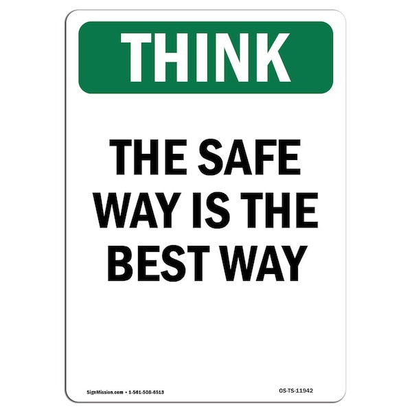 OSHA THINK Sign, The Safe Way Is The Best Way, 18in X 12in Aluminum, 12" W, 18" L, Portrait